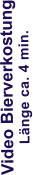 Video Bierverkostung L�nge ca. 4 min.