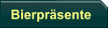 Bierpr�sente